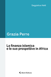Grazia Perre - La finanza islamica e le sue prospettive in Africa